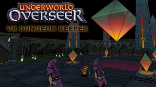 Underworld Overseer  VR dungeon defense and management [upl. by Wootten]