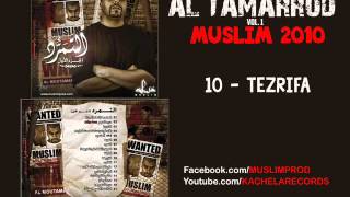 12  Muslim  Tezrifa 2010 مسلم ـ التزريفة [upl. by Trip]