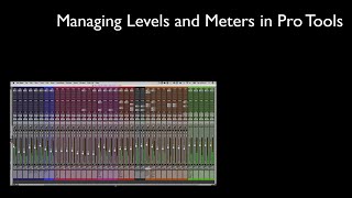 Pro Tools Understanding meters and managing levels [upl. by Laurentium]