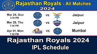 IPL 2024 Rajasthan Royals Full Schedule amp Time Table  RR Match Schedule 2024 [upl. by Ablasor]