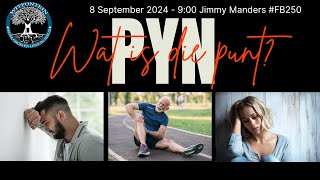 20240908 PYN  Wat is die puntJImmy MandersFB250 [upl. by Nowahs]