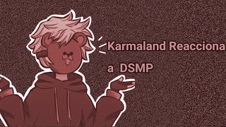 Karmaland reacciona a Dream smp35🍷 [upl. by Uhp]