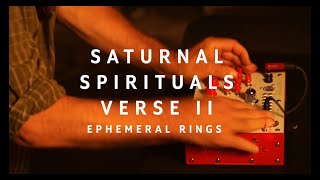 Saturnal Spirituals Verse II Ephemeral Rings [upl. by Prober]