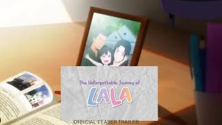 The Unforgettable Journey Of LALA Official Teaser Trailer [upl. by Ibot]