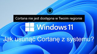 Jak usunąć Cortanę z systemu Windows 11 [upl. by Leak]