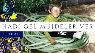 📣Beste 25  Hadi Gel Müjdeler Ver [upl. by Gabie]