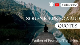 Soren Kierkegaard Quotes  Author of fear and Trembling [upl. by Aisercal176]