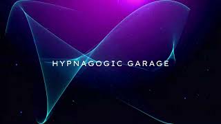 hypnagogic garage 119 [upl. by Nonnahc420]