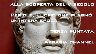 Alla scoperta del V secolo  Pericle luomo che plasmò unintera epoca  3° puntata [upl. by Annairam545]