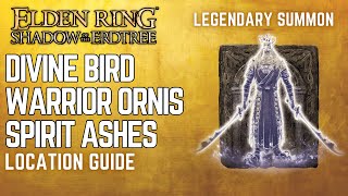 Divine Bird Warrior Ornis Ashes Location in Elden Ring DLC  Legendary Spirit Summon [upl. by Kiele]