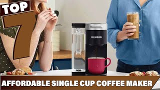 Top 7 Affordable Single Cup Coffee Makers for Every Budget [upl. by Aseel]