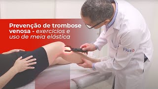 Prevenção de trombose venosa  exercícios e uso de meia elástica [upl. by Paik920]