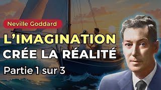 Neville Goddard  LImagination Crée la Réalité  Partie 1 Livre audio français avec commentaires [upl. by Lurleen42]