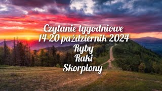 Czytanie tygodniowe 1420 październik 2024 trygon wody ryby ♓raki ♋skorpiony ♏ [upl. by Alburga]