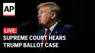 LIVE Supreme Court hears arguments in Trump election ballot case Full [upl. by Jeremy]