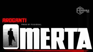 AroGanti  Omerta prod by FusionAl [upl. by Kubis38]