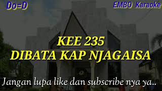 KEE 235 quotDIBATA KAP NJAGAISAquot karaoke [upl. by Tedi]