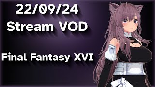 NO MIC 22092024 Stream VOD  Final Fantasy XVI [upl. by Bernetta793]