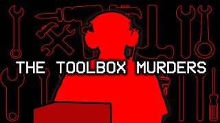 The Most Disturbing Tape Ever Recorded  The Toolbox Murders [upl. by Annad]