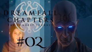 DREAMFALL CHAPTERS 02 Book One  Licht amp Dunkelheit  Lets Play [upl. by Bocoj]