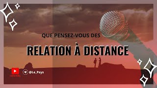 Les relations à distance  Vous êtes pour ou contre [upl. by Trauner851]