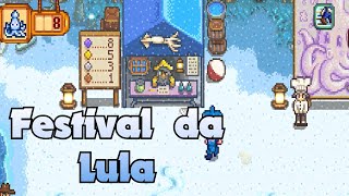 FESTIVAL DA LULA Stardew Valley 58 [upl. by Akinom]