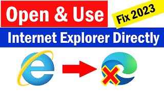 Internet Explorer Open but Opens Microsoft Edge 2023 How to Open Internet Explorer in Windows 10 PC [upl. by Sisi]