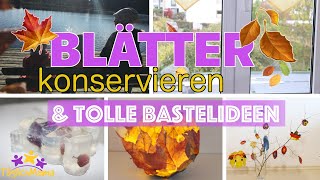 🍂 Blätter konservieren amp tolle Bastelideen  DIY Herbstdeko [upl. by Amalie]