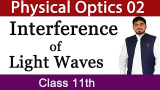 Interference of Light Waves  Physical Optics  Chapter 9  Physics  Class 11 Mubashar Ahmad [upl. by Merry103]