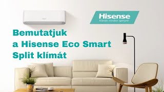 Bemutatjuk a Hisense Eco Smart Split klímát [upl. by Suraved818]