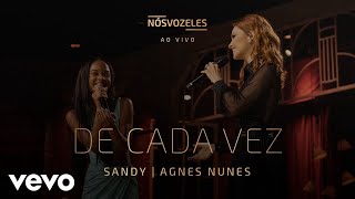 Sandy Agnes Nunes  De Cada Vez Ao Vivo Em São Paulo  2022 [upl. by Gratianna]