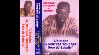 Amadou Sangare dit Barry Lhistoire de MOUSSA TCHEFARI Pere de Sabally [upl. by Anaxor241]