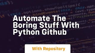 automate the boring stuff with python github [upl. by Adlee800]