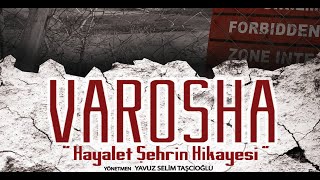 Varosha quotHayalet Şehrin Hikayesiquot Kapalı Maraş Ödüllü Belgesel Film [upl. by Cristionna]