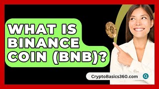 What Is Binance Coin BNB  CryptoBasics360com [upl. by Imtiaz]