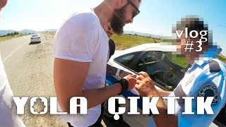 Yola Çıktık  VLOG 3 [upl. by Nadabb]