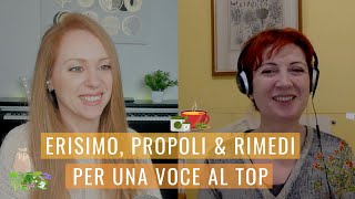 Erisimo Propoli e Rimedi per la Voce tutto quello che devi sapere per avere una voce al top [upl. by Wellington780]