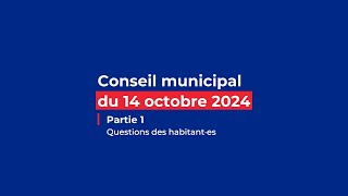 CONSEIL MUNICIPAL  14 octobre 2024  PARTIE 1 [upl. by Chilt]