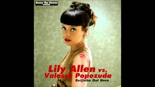 yarkanjel  Beijinho Out Here Lily Allen vs Valesca Popozuda mashup [upl. by Zins]