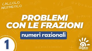 Problemi con le frazioni  1 [upl. by Winters296]