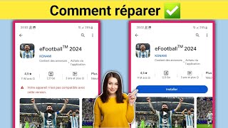 Comment Régler Le Problème eFootball PES 2024 non compatible avec la version de votre téléphone [upl. by Burgwell]