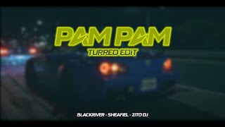 Pam Pam Turreo Edit  Blackriver Ft Sheafiel Zito Dj [upl. by Tenney]