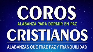 Coritos Cristianos Viejitos pero Bonitos y Alegres con letra  Musica Cristiana para Dormir [upl. by Esorlatsyrc]