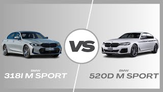 BMW 318I M Sport Vs BMW 520D M Sport [upl. by Ramunni]