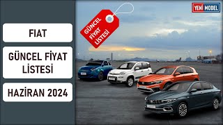 Fiat  Haziran 2024 Fiyat Listesi [upl. by Ajnek]