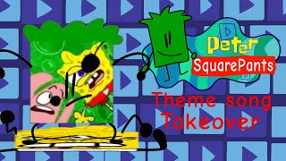 SpongeBob YouTube Theme song Takeover But Peter SquarePants Take Over [upl. by Jobye992]