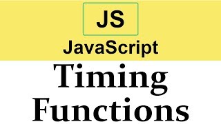 33 Timing Functions in JavaScript [upl. by Cyndia983]