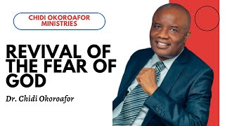 Revival Of The Fear Of God Dr Chidi Okoroafor Latest 2018 Nigerian Gospel Message [upl. by Piks563]