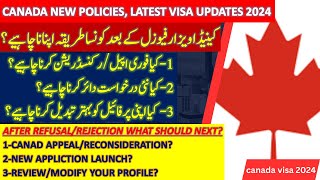 Canada visa refusal issue 2024 what should next after Canada visa reject Appeal or new application [upl. by Aseen]