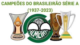 CAMPEÕES DO CAMPEONATO BRASILEIRO SÉRIE A19372023 [upl. by Matteo]